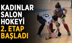 Kadınlar Salon Hokeyi 2. etap başladı