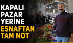 Kapalı pazar yerine esnaftan tam not 