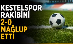 Kestelspor rakibini 2-0 mağlup etti