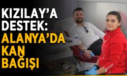 Kızılay’a destek: Alanya’da kan bağışı