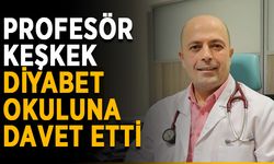 Profesör Keşkek, diyabet okuluna davet etti