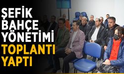 Şefik Bahçe yönetimi ilk toplantıyı yaptı