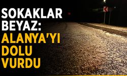Sokaklar beyaz: Alanya'yı dolu vurdu