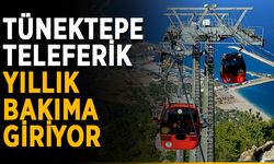 Tünektepe Teleferik yıllık bakıma giriyor