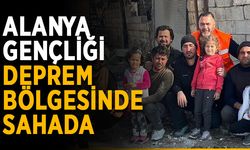 Alanya gençliği deprem bölgesinde sahada