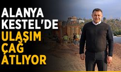 Alanya Kestel'de ulaşım çağ atlıyor