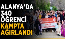 Alanya’da 340 öğrenci kampta ağırlandı