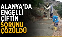 Alanya’da engelli çiftin sorunu çözüldü