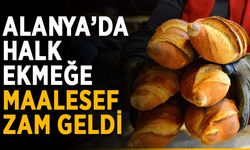 Alanya’da halk ekmeğe maalesef zam geldi
