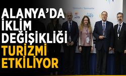 Alanya’da iklim değişikliği turizmi etkiliyor