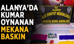 Alanya’da kumar oynanan mekana baskın