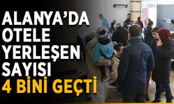 Alanya’da otele yerleşen sayısı 4 bini geçti