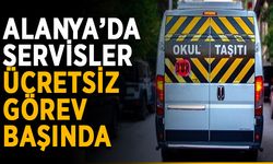 Alanya’da servisler ücretsiz görev başında