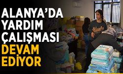 Alanya’da yardım çalışması devam ediyor