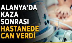 Alanya’da yaşanan kazada yaşama tutunamadı