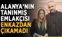 Alanya’nın tanınmış emlakçısı enkazdan çıkamadı