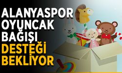 Alanyaspor oyuncak bağışı desteği bekliyor