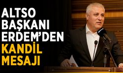 ALTSO Başkanı Erdem’den kandil mesajı