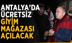 Antalya’da ücretsiz giyim mağazası açılacak