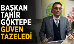 Başkan Tahir Göktepe güven tazeledi