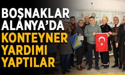 Boşnaklar Alanya’da konteyner yardımı yaptılar