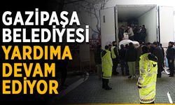 Gazipaşa Belediyesi yardıma devam ediyor