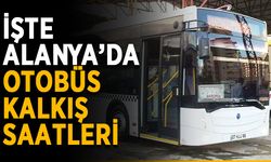 İşte Alanya’da otobüs kalkış saatleri