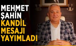 Mehmet Şahin, kandil mesajı yayımladı
