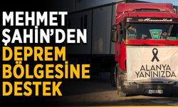 Mehmet Şahin’den deprem bölgesine destek