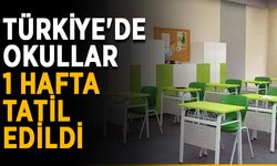 Türkiye'de okullar 1 hafta tatil edildi