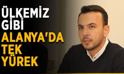 Ülkemiz gibi Alanya'da tek yürek