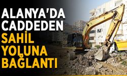 Alanya'da o cadde sahil yoluna bağlanıyor