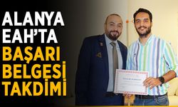 Alanya EAH’ta başarı belgesi takdimi