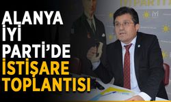 Alanya İYİ Parti’de istişare toplantısı