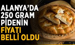 Alanya’da 250 gram pidenin fiyatı belli oldu