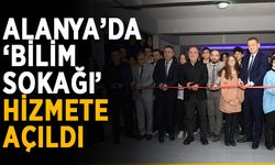 Alanya’da ‘Bilim Sokağı’ hizmete açıldı