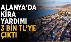 Alanya’da kira yardımı 3 bin TL’ye çıktı
