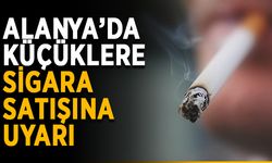 Alanya’da küçüklere sigara satışına uyarı