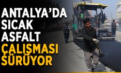 Antalya’da sıcak asfalt çalışması sürüyor