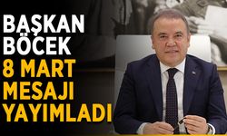 Başkan Böcek, 8 Mart mesajı yayımladı