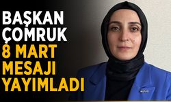 Başkan Çomruk, 8 Mart mesajı yayımladı