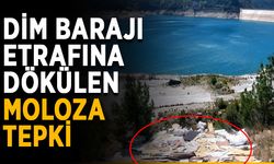Dim Barajı etrafına dökülen moloza tepki
