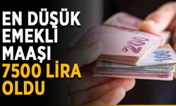 En düşük emekli maaşı 7500 lira oldu