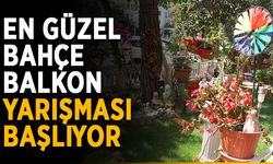 En güzel bahçe, balkon yarışması başlıyor