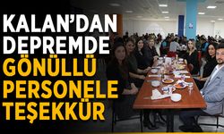 Kalan’dan depremde gönüllü personele teşekkür