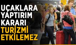 Uçaklara yaptırım kararı turizmi etkilemez