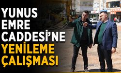 Yunus Emre Caddesi’ne yenileme çalışması