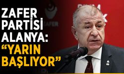 Zafer Partisi Alanya: “Yarın başlıyor”