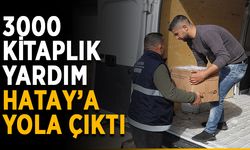 3000 kitaplık yardım Hatay’a yola çıktı