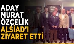 Aday Murat Özçelik, ALSİAD’ı ziyaret etti